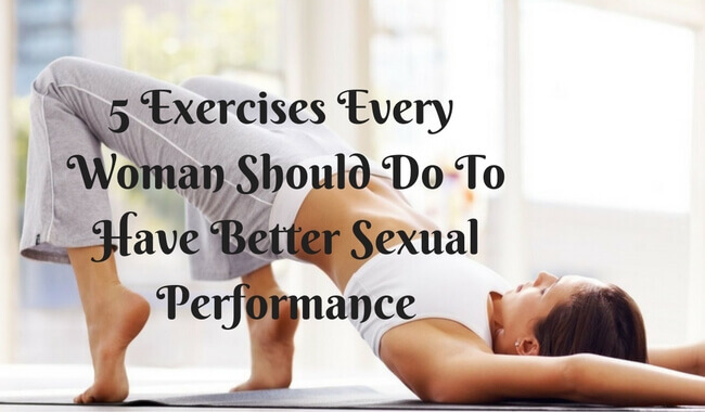 5 упражнения за по-добра сексуална активност при жените