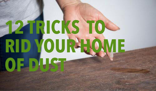 12 трика да се отървете от домашния прах